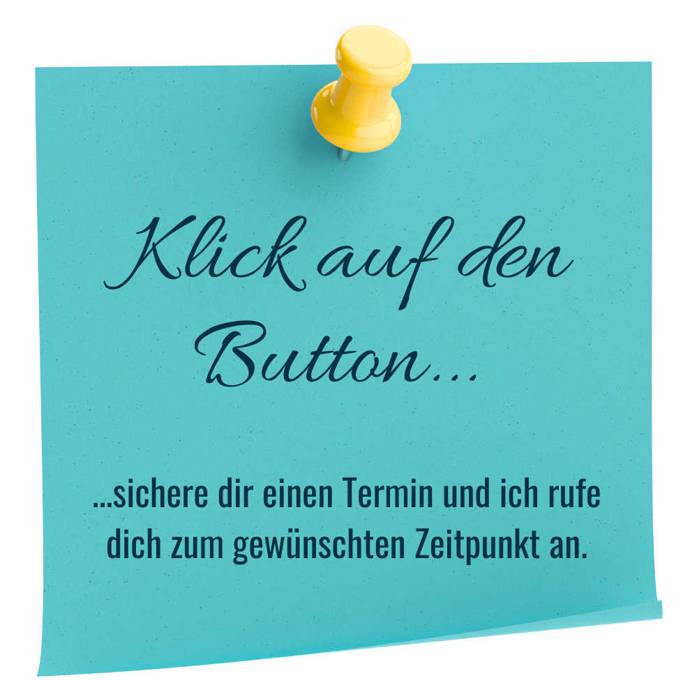 Klick auf den Button, sichere dir einen Termin und ich rufe dich zum gewünschten Zeitpunkt an.